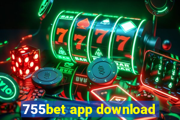 755bet app download